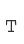 T