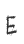 E