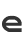 e