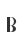 B