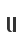 U
