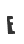 E