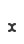 x