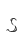 s