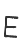 e