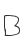B