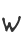 W