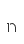 n
