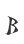 B