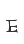 e