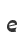 e