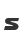 s