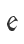 e
