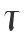 T