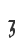 3