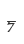 7