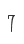 7