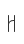 H
