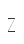 Z
