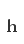 h