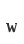 w