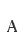 A