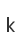 k