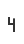 4