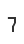 7