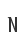 N