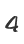 4