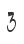 3