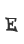 E
