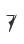 7