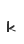 k