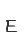 E