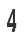 4