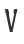 V