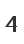 4