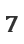7