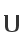 U