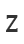 Z