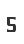 5