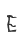 E