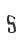 S
