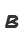 B