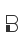 B