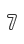 7