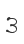 3