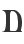 D
